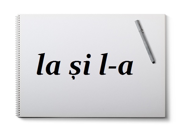 Cum și când se scrie la sau l-a? la și l-a