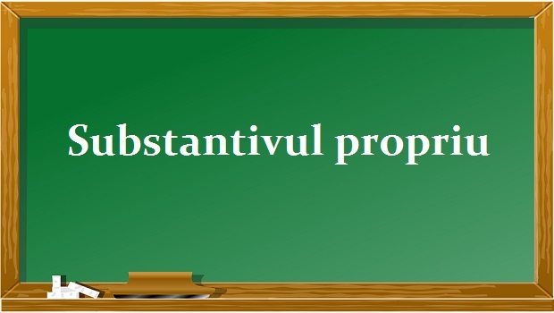 Substantivul propriu. Exemple substantivul propriu